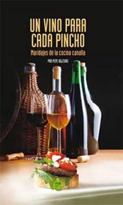 Un vino para cada pincho, maridajes de la cocina canalla.